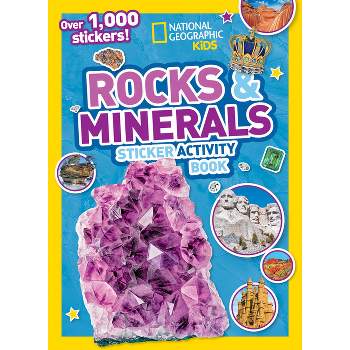 Rocks and Minerals Sticker Activity Book - by  National Geographic Kids (Paperback)