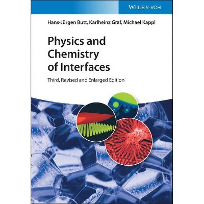 Physics and Chemistry of Interfaces - 3rd Edition by  Butt & Karlheinz Graf & Michael Kappl (Paperback)