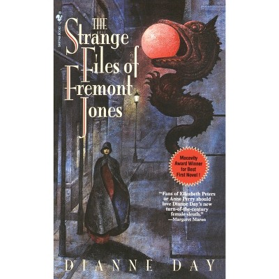 The Strange Files of Fremont Jones - (Fremont Jones Mysteries (Paperback)) by  Dianne Day (Paperback)