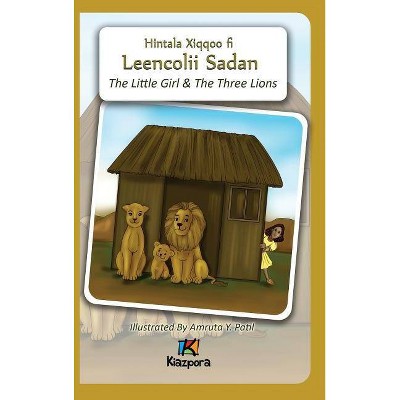 The Little Girl and The Three Lions - Afaan Oromo Children's Book - (Hardcover)