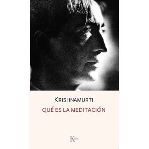 Que Es La Meditacion / What Is Meditation - by  Jiddu Krishnamurti (Paperback) - 1 of 1