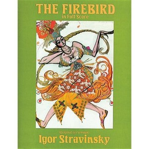 The Firebird in Full Score (Original 1910 Version) - (Dover Orchestral Music Scores) by  Igor Stravinsky (Paperback) - 1 of 1