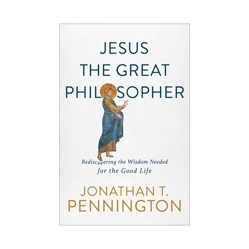 Jesus the Great Philosopher - by  Jonathan T Pennington (Paperback), 1 of 2