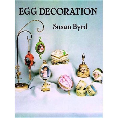 Egg Decoration - by  Susan Byrd (Paperback)