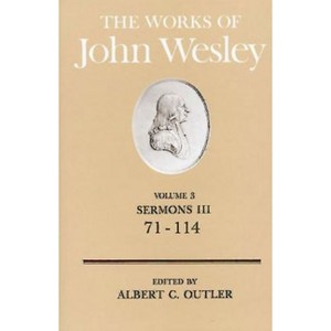 The Works of John Wesley Volume 3 - by  John Wesley & Albert C Outler (Hardcover) - 1 of 1