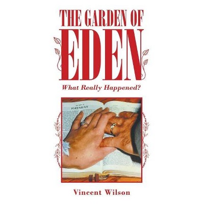 The Garden of Eden - by  Vincent Wilson (Paperback)