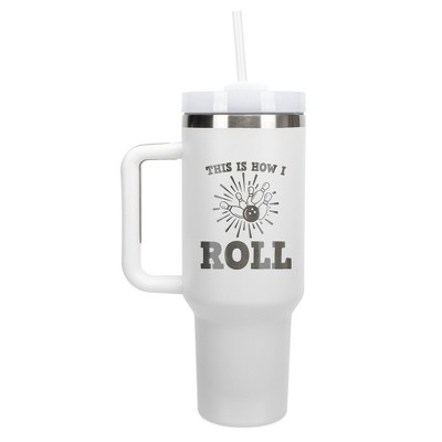 100 North This Is How I Roll Bowling Pins & Ball Strike Wrap-Around 40 Oz. Stainless Steel Water Bottle Coffee Mug, Spill & Leak Resistant, Travel
