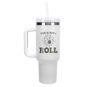 100 North This Is How I Roll Bowling Pins & Ball Strike Wrap-Around 40 Oz. Stainless Steel Water Bottle Coffee Mug, Spill & Leak Resistant, Travel - 1 of 4