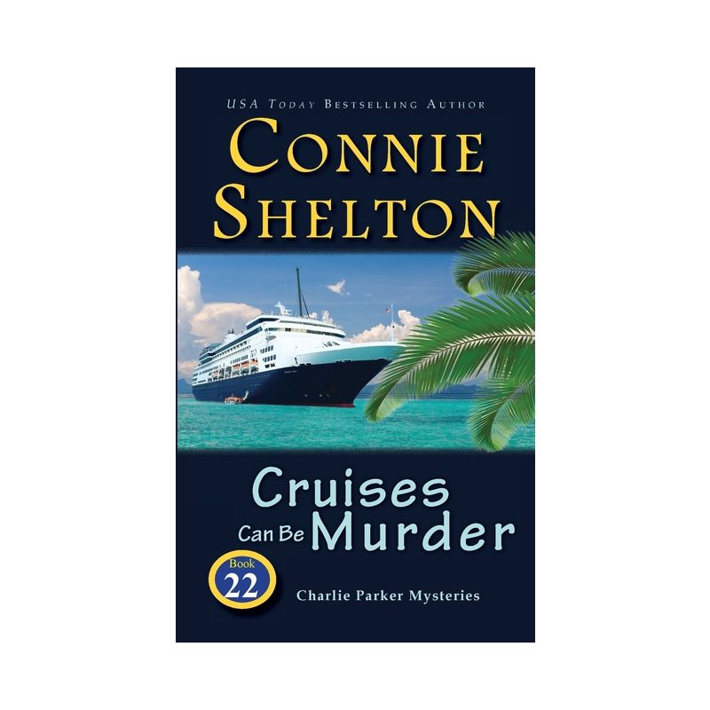 Cruises Can Be Murder - (Charlie Parker Mysteries) by  Connie Shelton (Paperback), 1 of 2