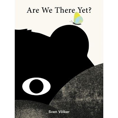 Are We There Yet? - by  Sven Völker (Hardcover)
