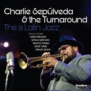 Charlie Sepulveda - This Is Latin Jazz (CD) - 1 of 1