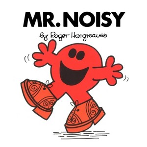 Mr. Noisy - (Mr. Men and Little Miss) by  Roger Hargreaves (Paperback) - 1 of 1