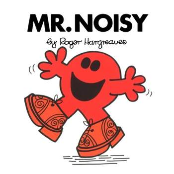 Mr. Noisy - (Mr. Men and Little Miss) by  Roger Hargreaves (Paperback)