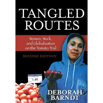 Tangled Routes - 2nd Edition by  Deborah Barndt (Paperback)