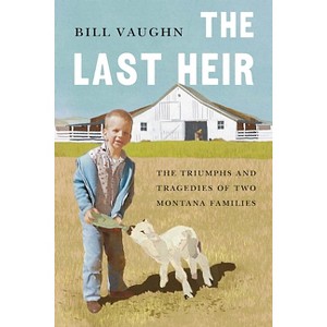 The Last Heir - by  Bill Vaughn (Paperback) - 1 of 1