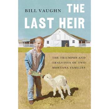 The Last Heir - by  Bill Vaughn (Paperback)