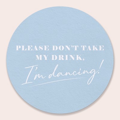 Big Dot of Happiness 25 Ct Dusty Blue Simple Script Please Don't Take My Drink I'm Dancing Coasters, 4-Inch Disposable Round Paper Coasters