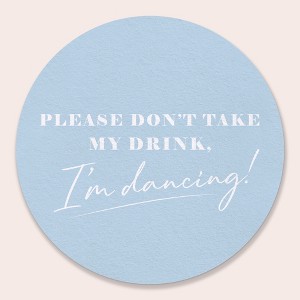Big Dot of Happiness 25 Ct Dusty Blue Simple Script Please Don't Take My Drink I'm Dancing Coasters, 4-Inch Disposable Round Paper Coasters - 1 of 4