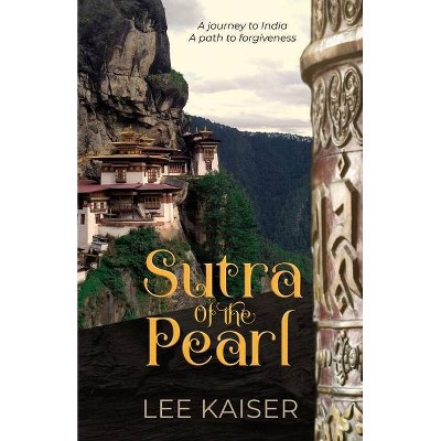 Sutra of the Pearl - by  Lee Kaiser (Paperback)