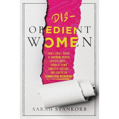 Disobedient Women - by Sarah Stankorb