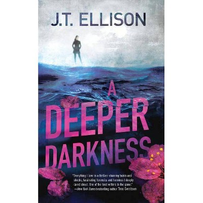 A Deeper Darkness - (Samantha Owens Novel) by  J T Ellison (Paperback)