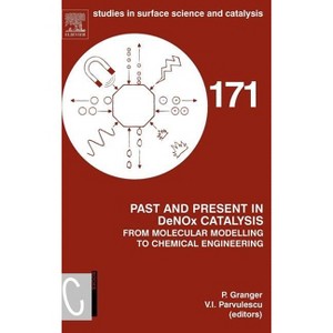 Past and Present in Denox Catalysis: From Molecular Modelling to Chemical Engineering - (Studies in Surface Science and Catalysis) (Hardcover) - 1 of 1