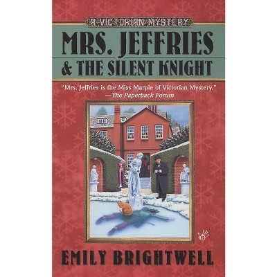 Mrs. Jeffries and the Silent Knight - (Victorian Mystery) by  Emily Brightwell (Paperback)