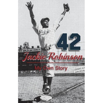 Jackie Robinson - by  Jackie Robinson & Wendell Smith (Paperback)