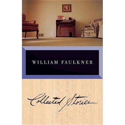 Collected Stories - (Vintage International) by  William Faulkner (Paperback)