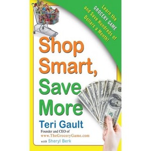 Shop Smart, Save More - by  Teri Gault & Sheryl Berk (Paperback) - 1 of 1