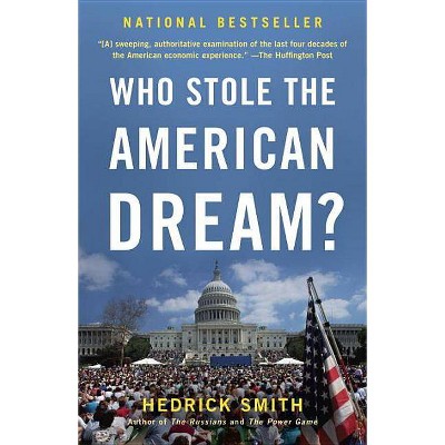 Who Stole the American Dream? - by  Hedrick Smith (Paperback)