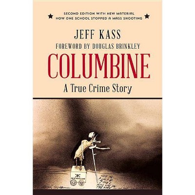 Columbine - 2nd Edition by  Jeff Kass (Paperback)