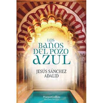 Los baños del pozo azul - by  Jesús Sánchez Adalid (Paperback)