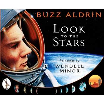 Look to the Stars - by  Buzz Aldrin (Hardcover)