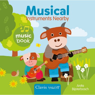 Musical Instruments Nearby Sound Book - (Music Books) by  Anita Bijsterbosch (Board Book)