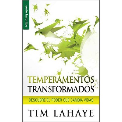 Temperamentos Transformados - (Serie Favoritos) by  Tim LaHaye (Paperback)