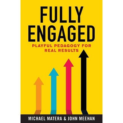 Fully Engaged - by  Michael Matera & John Meehan (Paperback)