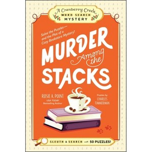 Murder Among the Stacks - (A Cranberry Creek Word Search Mystery) by  Rosie A Point (Paperback) - 1 of 1