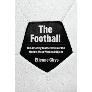 The Football - by  Étienne Ghys (Hardcover) - 1 of 1