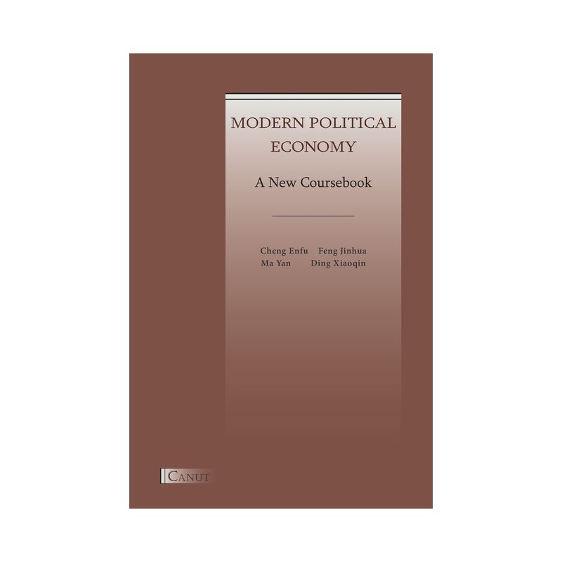 Modern Political Economy - by  Enfu Cheng & Jinhua Feng & Yan Ma (Paperback), 1 of 2
