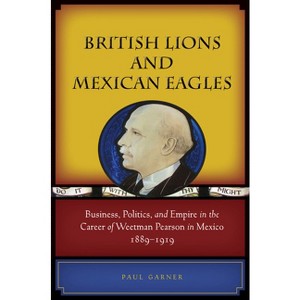 British Lions and Mexican Eagles - by  Paul Garner (Hardcover) - 1 of 1