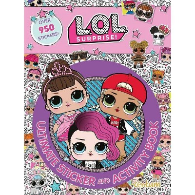 L.O.L. Surprise!: Ultimate Sticker and Activity Book - by  Mga Entertainment Inc (Paperback)