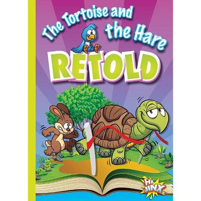 The Tortoise and the Hare Retold - (Aesop's Funny Fables) by  Eric Braun (Paperback)