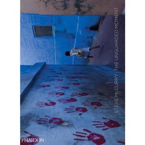 The Unguarded Moment - by  Steve McCurry (Hardcover) - 1 of 1