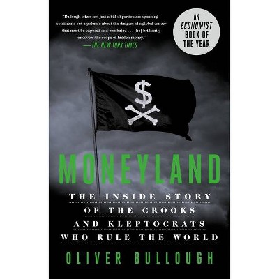 Moneyland - by  Oliver Bullough (Paperback)