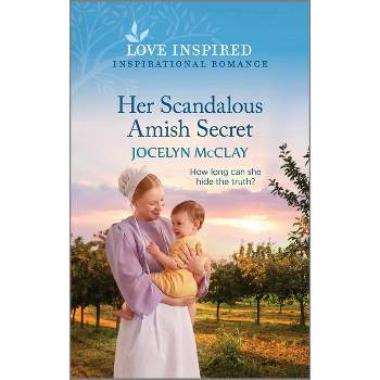 Her Scandalous Amish Secret - by  Jocelyn McClay (Paperback)