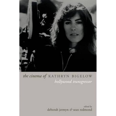 The Cinema of Kathryn Bigelow - (Directors' Cuts) by  Deborah Jermyn & Sean Redmond (Paperback)