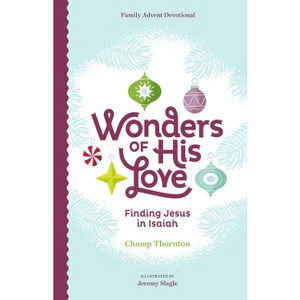 Wonders of His Love - by  Champ Thornton (Hardcover) - 1 of 1