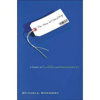 The Price of Everything - by  Russell Roberts (Paperback)