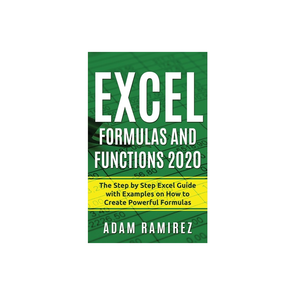 Excel Formulas and Functions 2020 - (Excel Academy) by Adam Ramirez (Paperback)